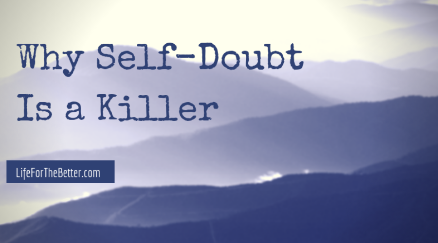 Why Self-Doubt Is A Killer Picture