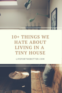 10+ hate about living tiny house