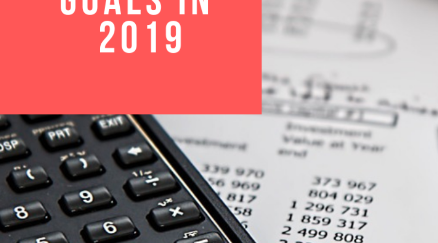 How To Fulfill Financial Goals in 2019