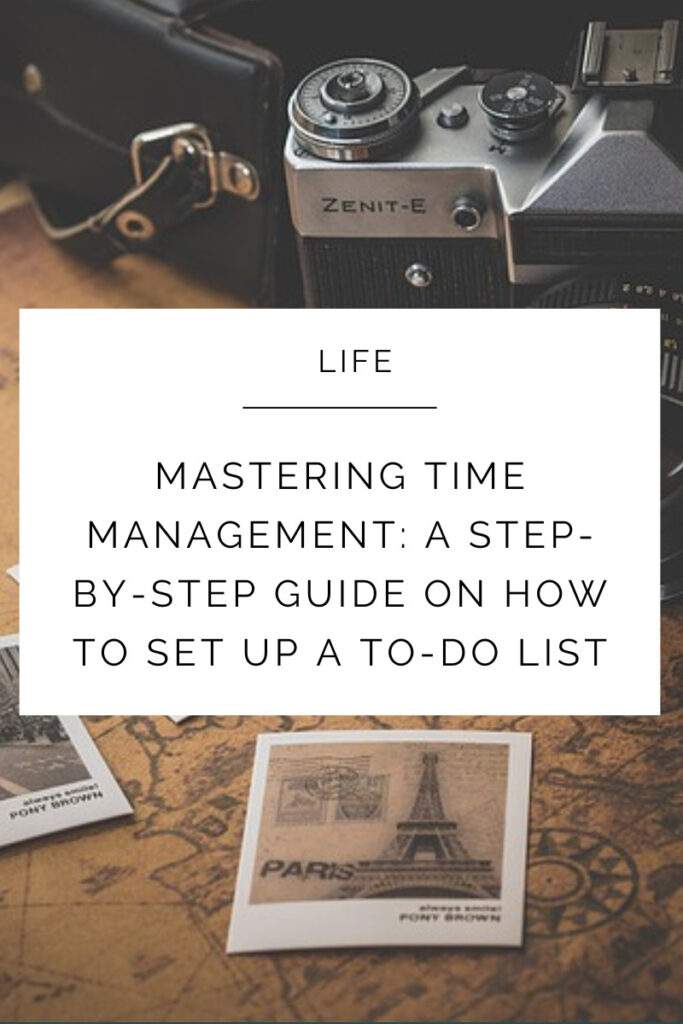 Mastering Time Management: A Step-by-Step Guide on How to Set Up a To 